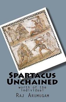 Paperback Spartacus Unchained: worth of the individual Book