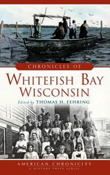 Hardcover Chronicles of Whitefish Bay, Wisconsin Book