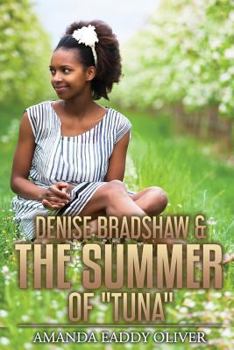 Paperback Denise Bradshaw & The Summer of "Tuna" Book