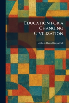 Education for a Changing Civilization