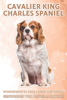Cavalier King Charles Spaniel: Wissenswertes über Hunde für Kinder #2