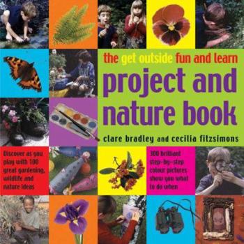 Paperback The Get Outside Fun and Learn Project and Nature Book