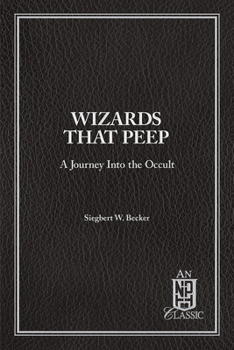 Paperback Wizards That Peep: A Journey Into the Occult Book