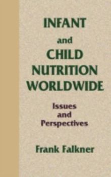 Hardcover Infant and Child Nutrition Worldwide: Issues and Perspectives Book