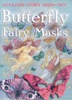 Paperback Butterfly Fairy Masks (Story Press-out Models) (Story Press-out Models) Book