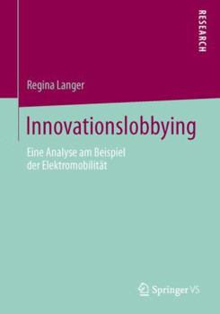 Paperback Innovationslobbying: Eine Analyse Am Beispiel Der Elektromobilität [German] Book