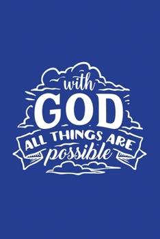 Paperback Classic Blue Gratitude Journal: With God All Things Are Possible - Positive Mindset Notebook - Daily and Weekly Reflection - Cultivate Happiness Habit Book