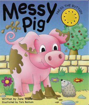 Board book Messy Pig: (A Noisy Book) Book