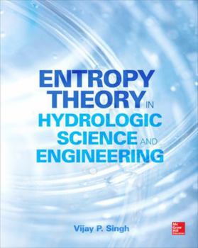 Hardcover Entropy Theory in Hydrologic Science and Engineering Book
