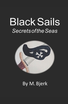Paperback Black Sails: Secrets of the Seas Book