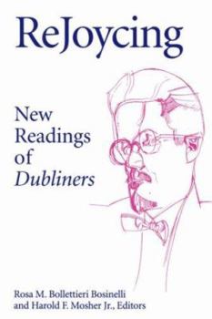 Rejoycing: New Readings of Dubliners (Irish Literature, History and Culture) - Book  of the Irish Literature, History, and Culture