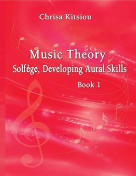 Paperback Chrisa Kitsiou, Music Theory - Solfège, Developing Aural Skills - Book 1 Book