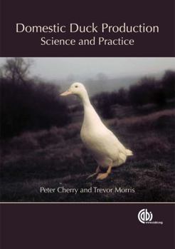 Hardcover Domestic Duck Production: Science and Practice Book