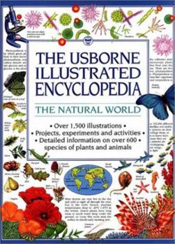 Hardcover The Usborne Illustrated Encyclopedia: The Natural World Book