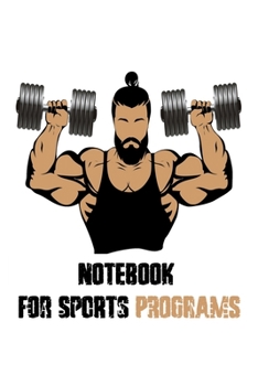 Paperback Notebook For Sports Programs: Notebook / 120 pages / gifts / (6 x 9 inches) / Fitness / Gym / Motivation Book