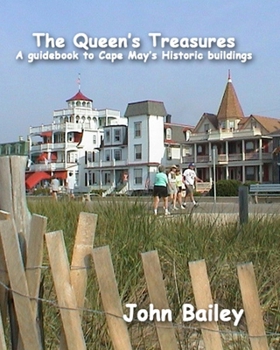 Paperback The Queen's Treasures: A Guidebook to Cape May's Historic Buildings Book