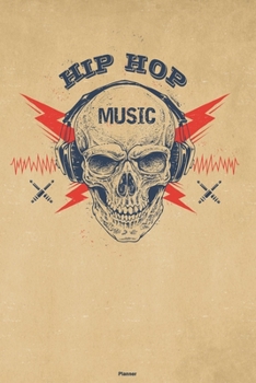 Hip Hop Music Planner: Skull with Headphones Hip Hop Music Calendar 2020 - 6 x 9 inch 120 pages gift