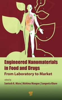 Hardcover Engineered Nanomaterials in Food and Drugs: From Laboratory to Market Book