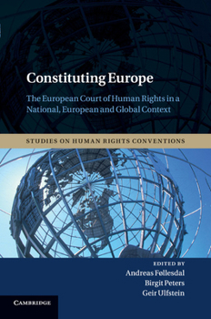 Paperback Constituting Europe: The European Court of Human Rights in a National, European and Global Context Book
