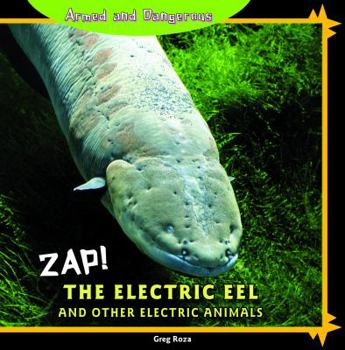 Paperback Zap! the Electric Eel and Other Electric Animals Book