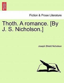 Paperback Thoth. a Romance. [By J. S. Nicholson.] Book