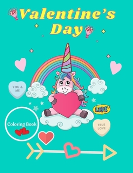 Paperback Valentine's Day Coloring Book: A Fun Kids Workbook Game For Learning, Unicorn Coloring Book