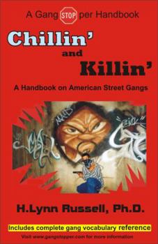 Paperback Chillin" and Killin" a Handbook on American Street Gangs Book