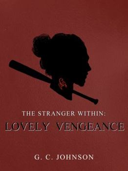 Paperback Lovely Vengeance: The Stranger Within (The Stranger Within Series) Book