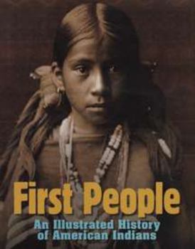 Hardcover First People: An Illustrated History of American Indians Book