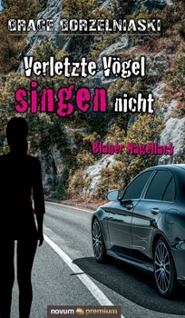 Hardcover Verletzte Vögel singen nicht: Blauer Nagellack [German] Book