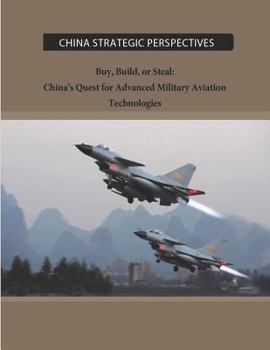 Paperback Buy, Build, or Steal: China's Quest for Advanced Military Aviation Technologies Book