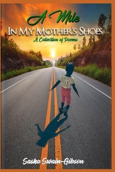 Paperback A Mile in my Mother's Shoes: A Collection of Poems Book