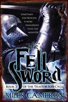 The Fell Sword - Book #2 of the Traitor Son Cycle