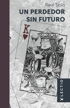 Paperback Un perdedor sin futuro [Spanish] Book