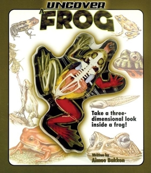 Hardcover Uncover a Frog [With Model of Frog] Book