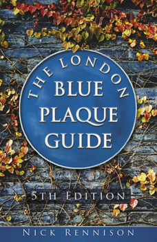 Paperback The London Blue Plaque Guide: Fifth Edition Book