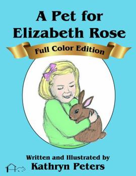 Paperback A Pet for Elizabeth Rose: Full Color Edition Book