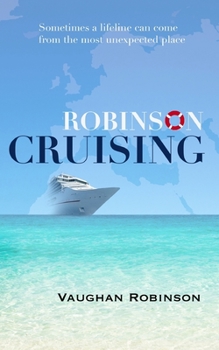 Paperback Robinson Cruising: Confessions of a crewmember Book