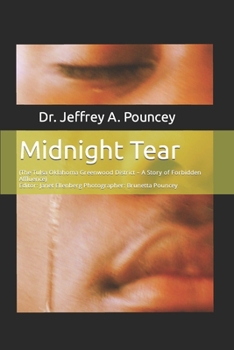 Paperback Midnight Tear: (The Tulsa Oklahoma Greenwood District - A Story of Forbidden Affluence) Book