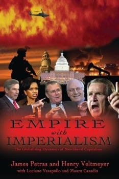 Hardcover Empire with Imperialism: The Globalizing Dynamics of Neoliberal Capitalism Book