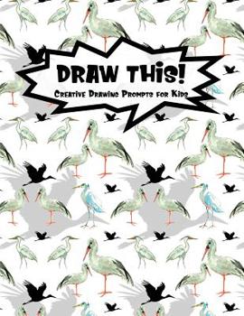 Paperback Draw This!: 100 Drawing Prompts for Kids - Watercolor Crane - Version 1 Book