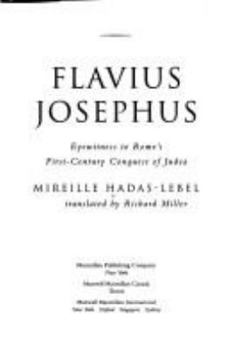 Hardcover Flavius Josephus: Eyewitness to Rome's First-Century Conquest of Judea Book