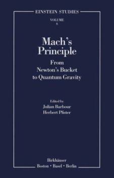Hardcover Mach's Principle: From Newton's Bucket to Quantum Gravity Book