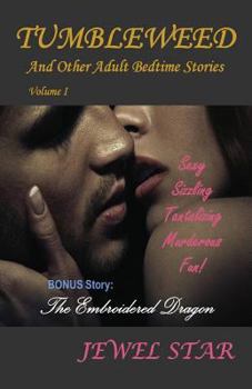 Tumbleweed: And Other Adult Bedtime Stories - Book #1 of the Embroidered Dragon