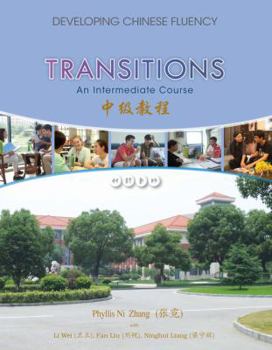 Paperback Transitions: Developing Chinese Fluency: Intermediate Chinese Book