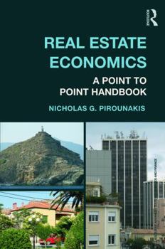 Paperback Real Estate Economics: A Point-to-Point Handbook Book