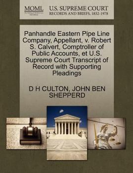 Paperback Panhandle Eastern Pipe Line Company, Appellant, V. Robert S. Calvert, Comptroller of Public Accounts, Et U.S. Supreme Court Transcript of Record with Book