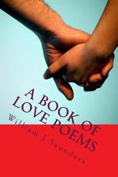 Paperback A Book of Love Poems: Original Poetry Book