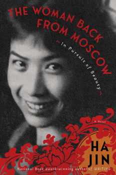 Paperback The Woman Back from Moscow: In Pursuit of Beauty Book