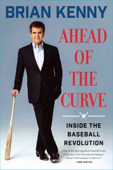 Hardcover Ahead of the Curve: Inside the Baseball Revolution Book